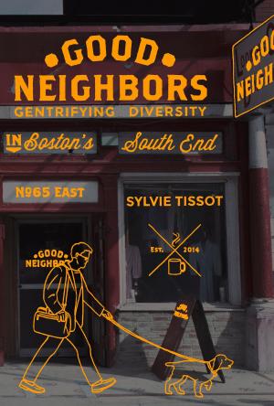 Cover of the book Good Neighbors by Spain Rodriguez, Sarah Seidman