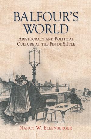 Cover of the book Balfour's World by Marina Frolova-Walker, Jonathan Walker