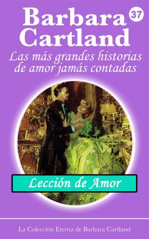 Cover of the book 37. Lección de Amor by Barbara Cartland