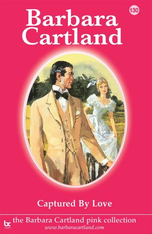 Cover of the book 130. Captured by Love by Barbara Cartland
