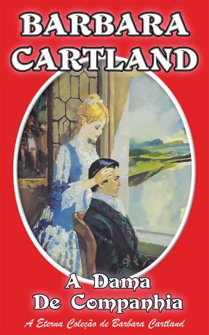 Cover of the book 20. A Dama De Companhia by Barbara Cartland