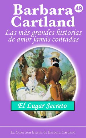 Cover of the book 49. El lugar Secreto-February by Barbara Cartland