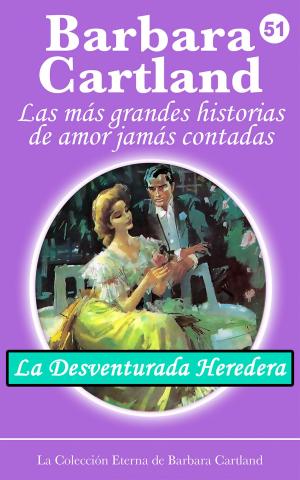 Cover of the book 51. La Desventurada Heredera by Christy Carlyle