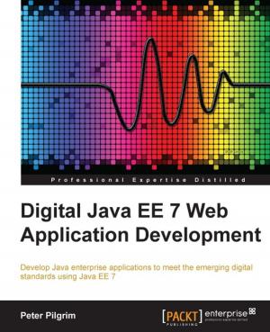 Cover of the book Digital Java EE 7 Web Application Development by Chris Beeley
