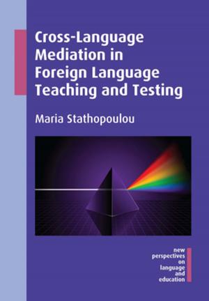 Cover of the book Cross-Language Mediation in Foreign Language Teaching and Testing by Andrea Simon-Maeda