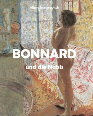 Cover of the book Bonnard und die Nabis by Patrick Bade