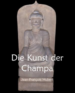 Cover of the book Die Kunst der Champa by Nathalia Brodskaya
