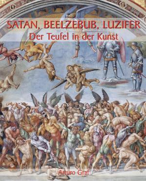 Book cover of Satan, Beelzebub, Luzifer - Der Teufel in der Kunst