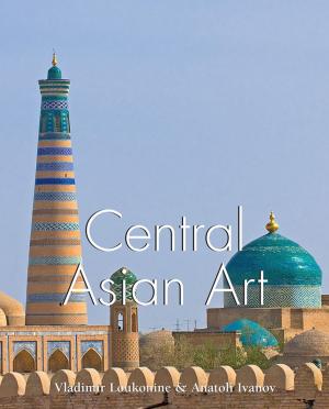 Cover of the book Central Asian Art by Esther Selsdon, Jeanette Zwingenberger