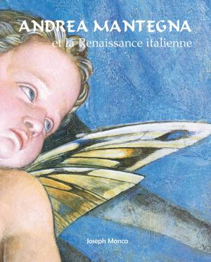 Cover of the book Andrea Mantegna et la Renaissance italienne by Victoria Charles