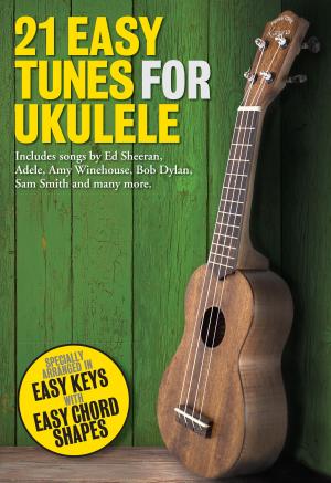 bigCover of the book 21 Easy Tunes for Ukulele by 