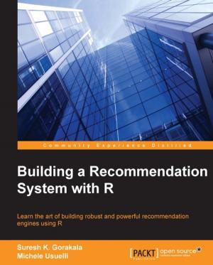 Cover of the book Building a Recommendation System with R by Binildas A. Christudas, Malhar Barai, Vincenzo Caselli