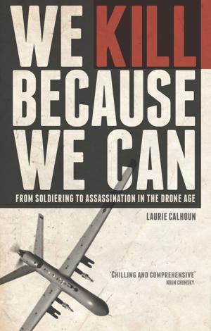 Cover of the book We Kill Because We Can by John Crabtree, Ann Chaplin