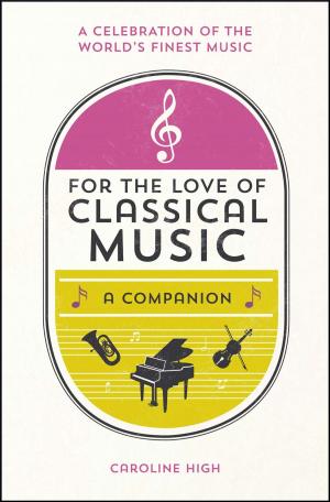 bigCover of the book For the Love of Classical Music: A Companion by 