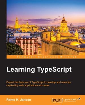 Cover of the book Learning TypeScript by Rajesh Gunasundaram, Mathieu Nayrolles, Sridhar Rao