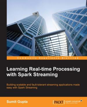Cover of the book Learning Real-time Processing with Spark Streaming by Silvio Moreto, Matt Lambert, Benjamin Jakobus, Jason Marah