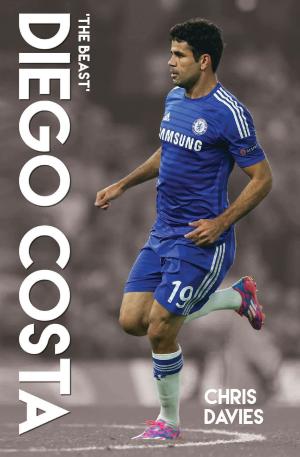 Cover of the book Diego Costa - The Beast by Jamie Lawrence