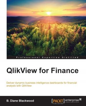 Cover of the book QlikView for Finance by Parashar Shah, Thomas K Abraham, Jen Stirrup, Lauri Lehman, Anindita Basak