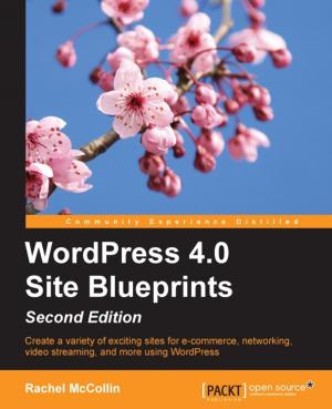 Cover of WordPress 4.0 Site Blueprints - Second Edition