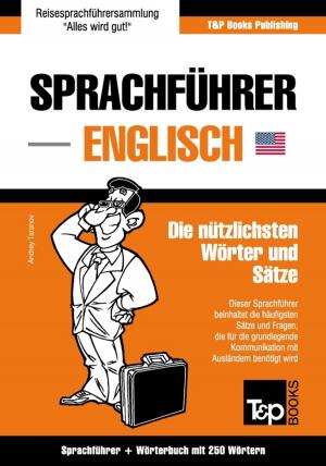 Cover of the book Sprachführer Deutsch-Englisch und Mini-Wörterbuch mit 250 Wörtern by Andrey Taranov