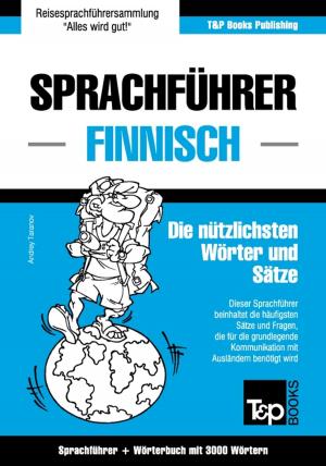 bigCover of the book Sprachführer Deutsch-Finnisch und Thematischer Wortschatz mit 3000 Wörtern by 