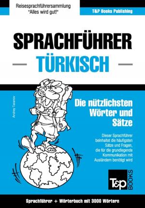Cover of Sprachführer Deutsch-Türkisch und Thematischer Wortschatz mit 3000 Wörtern