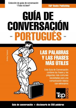 Cover of the book Guía de Conversación Español-Portugués y mini diccionario de 250 palabras by Sandy Millin