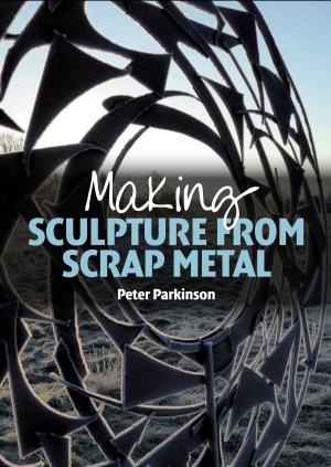 Book cover of Making Sculpture from Scrap Metal