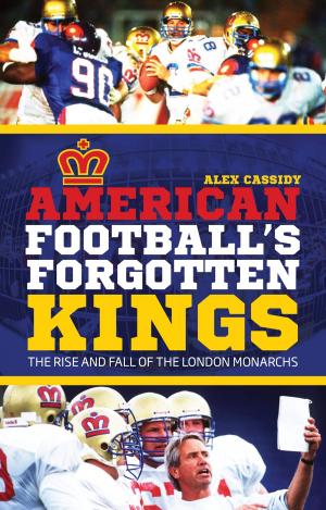 Cover of the book American Football's Forgotten Kings by Neil James