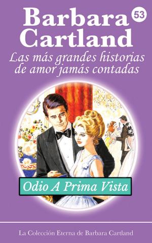 Cover of the book 53. Odio A Prima Vista by Barbara Cartland