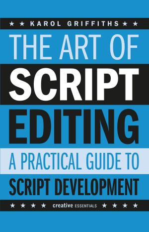 Cover of the book The Art of Script Editing by Mark Timlin