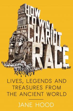 Cover of the book How to Win a Roman Chariot Race by John Henry