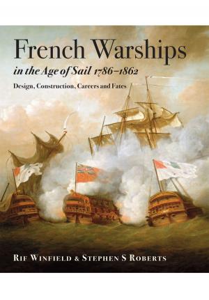 Cover of the book French Warships in the Age of Sail 1786 - 1861 by Jonathan Sutherland, Diane Canwell