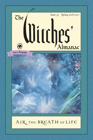 Cover of The Witches' Almanac: Issue 35, Spring 2016 to Spring 2017