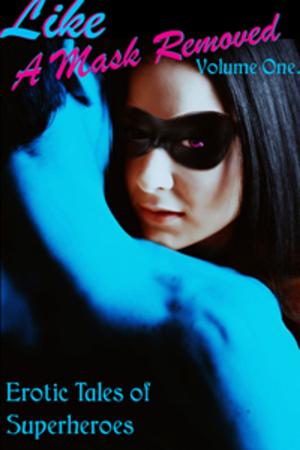 Cover of the book Like a Mask Removed by Lauren P. Burka