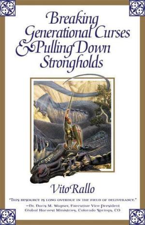 Cover of the book Breaking Generational Curses & Pulling Down Strongholds by Rebecca Dawson