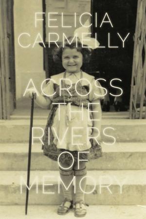 Cover of the book Across the Rivers of Memory by Bronia Beker, Joseph Beker
