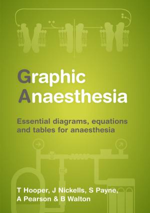 Cover of the book Graphic Anaesthesia by Prashini Naidoo, Sonali Bapat
