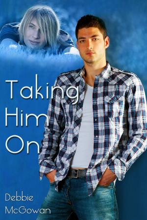Cover of the book Taking Him On by Ofelia Grand