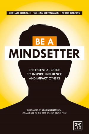 Cover of the book Be a Mindsetter by Mark Masters