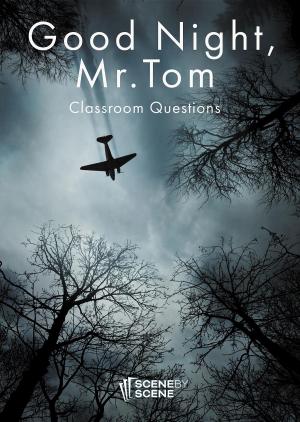 Cover of the book Good Night, Mr. Tom Classroom Questions by Amy Farrell