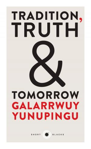 Cover of the book Short Black 12 Tradition, Truth and Tomorrow by Thornton McCamish