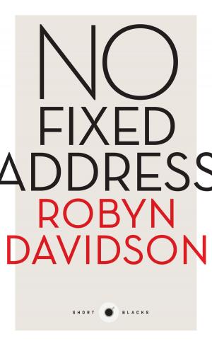 Cover of the book Short Black 11 No Fixed Address by Noel Pearson