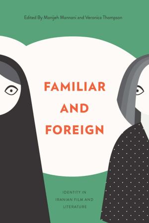 Cover of the book Familiar and Foreign by 