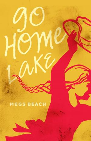Cover of the book Go Home Lake by Deb Loughead