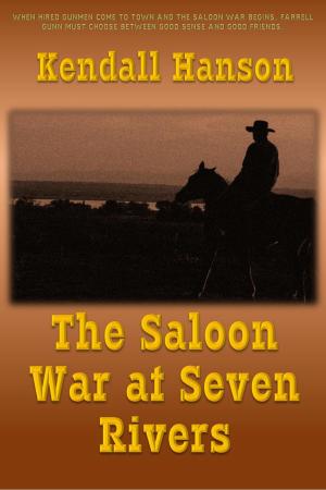 Book cover of The Saloon War at Seven Rivers