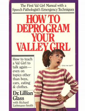 Cover of the book How to Deprogram Your Valley Girl by Claire Nahmad