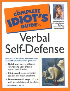 Cover of the book The Complete Idiot’s Guide to Verbal Self Defense by X. A.D.