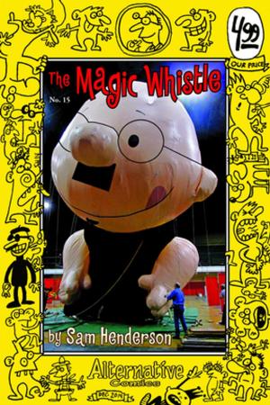 Cover of the book Magic Whistle #15 by Gabrielle Bell, Ulli Lust, Jeffrey Brown