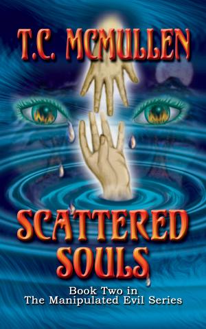 Cover of the book Scattered Souls: Book Two of the Manipulated Evil Trilogy by Susan Merson